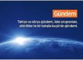 Türkiye ve dünya gündemi