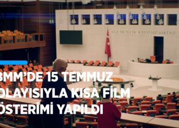 TBMM'de 15 Temmuz Demokrasi ve Milli Birlik Günü dolayısıyla kısa film gösterimi yapıldı