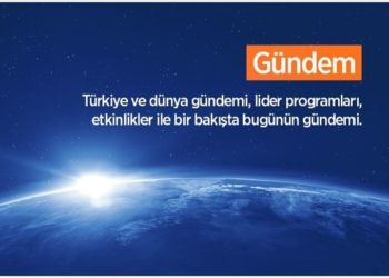 Türkiye ve dünya gündemi