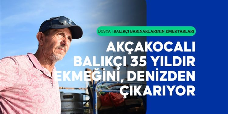 Akçakocalı balıkçı 35 yıldır ekmeğini, sevdalısı olduğu denizden çıkarıyor