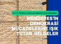 Menderes’e “Atnan” adıyla İstiklal Madalyası verilmesine ilişkin kararname Meclis Kütüphanesi’nin arşivine girdi