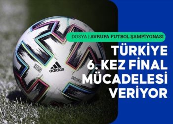 Türkiye’nin Avrupa Futbol Şampiyonası macerası