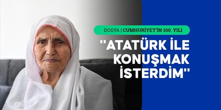 100 yaşındaki Hatice Yılmaz’ın bir ömürlük Atatürk özlemi
