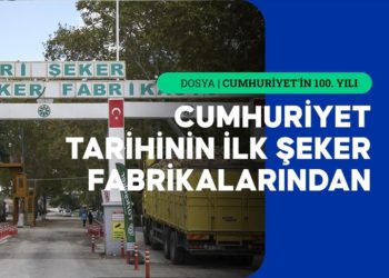 100 yıl önce kurulan şirket, şeker üretimini sürdürüyor